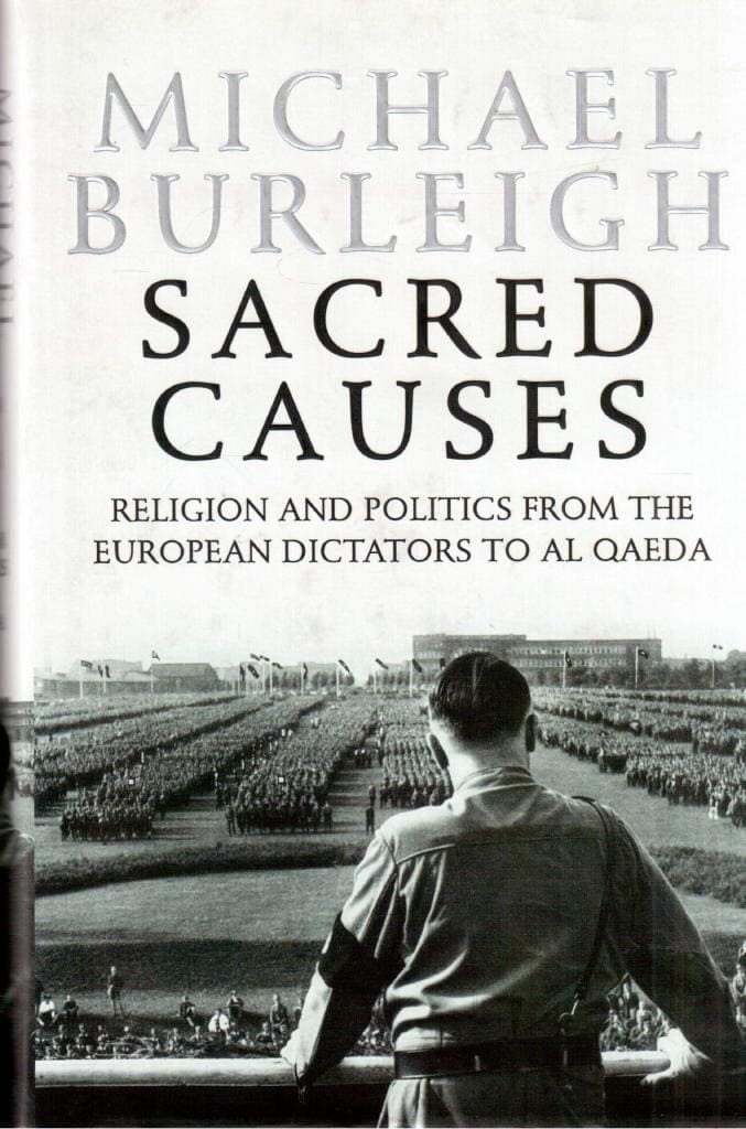Michael Burleigh : Sacred causes