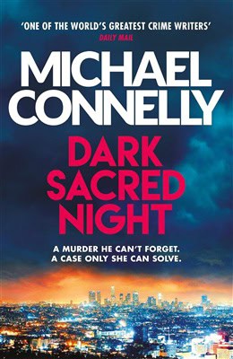 Michael Connelly : Dark Sacred Night