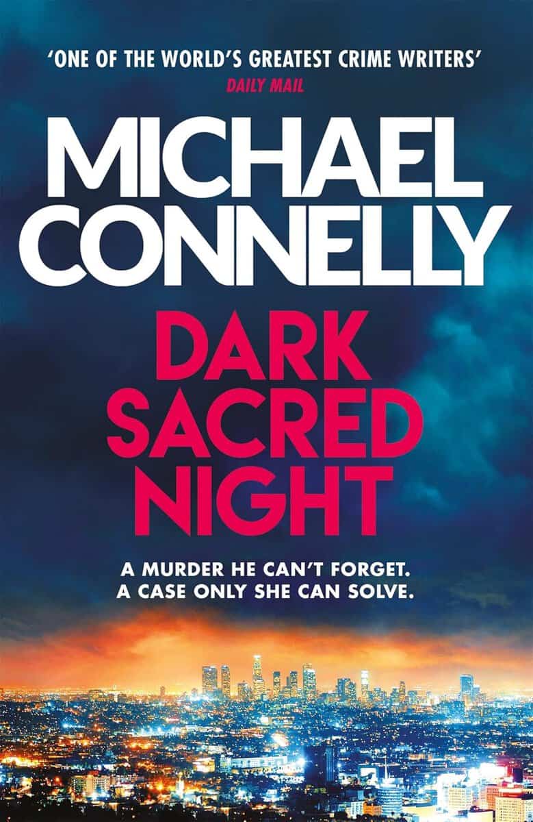 Michael Connelly : Dark Sacred Night