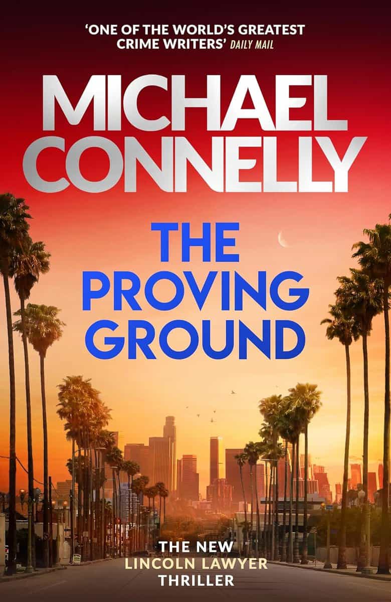 Michael Connelly : The Proving Ground