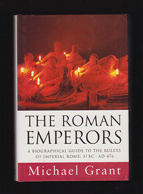 Michael Grant : The Roman emperors