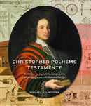 Michael H. Lindgren : Christopher Polhems testamente : berättelsen om ingenjören, entreprenören och pedagogen som ville förändra Sverige