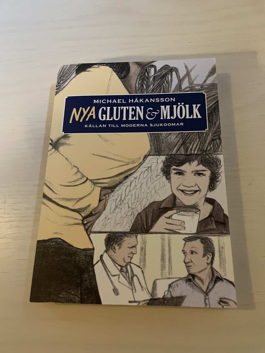 Michael Håkansson : Nya Gluten & Möjlk - Källan till moderna sjukdomar