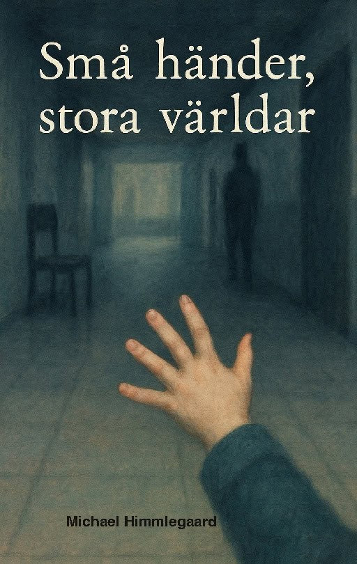Michael Himmlegaard : Små händer, stora världar : novellsamling