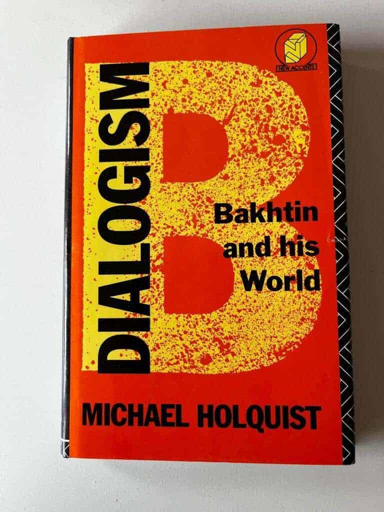 Michael Holquist : Diagolism, Bakhtin and his world
