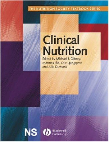 Michael J. Gibney , Marinos Elia , Julie Dowsett , Olle Ljungqvist : Clinical Nutrition The Nutrition Society Texbook Series