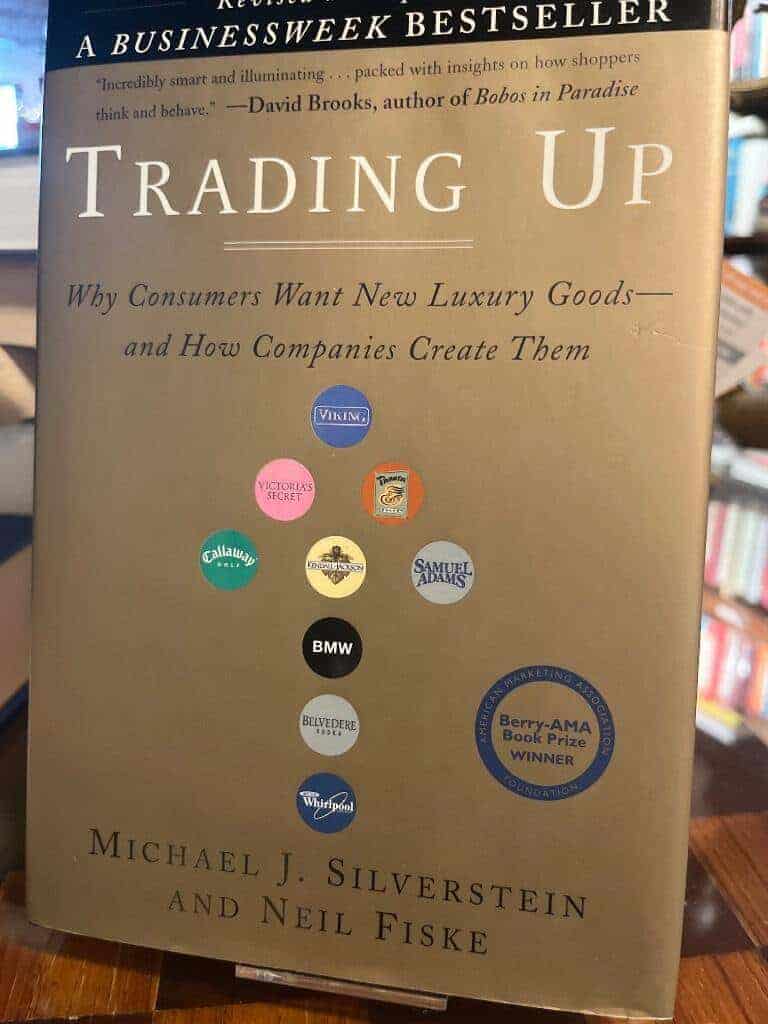 Michael J. Silverstein ; Neil Fiske : Trading Up
