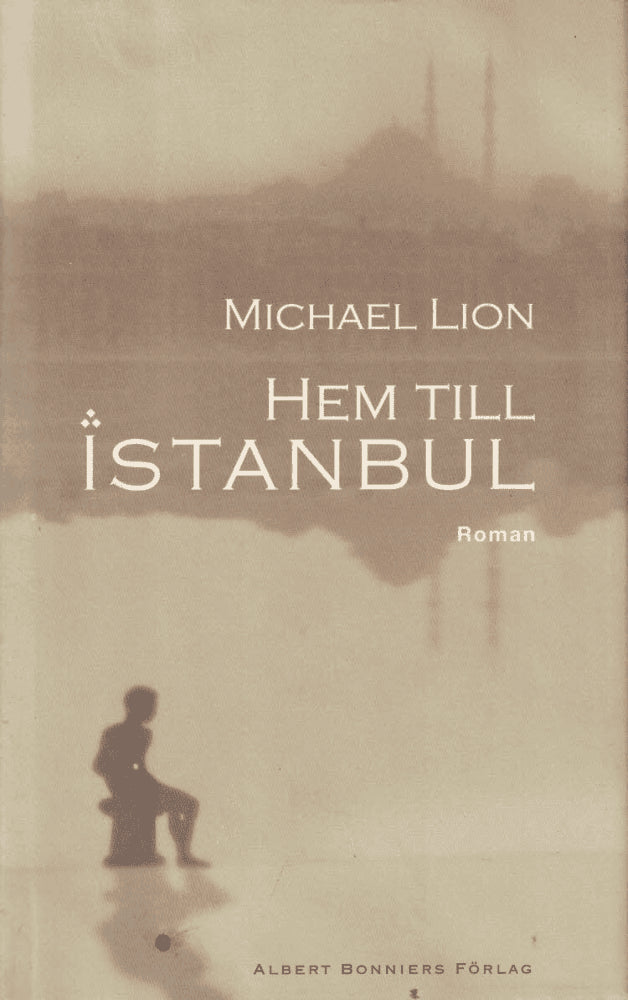 Michael Lion : Hem till Istanbul