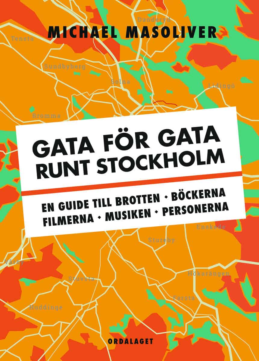 Michael Masoliver : Gata för gata runt Stockholm