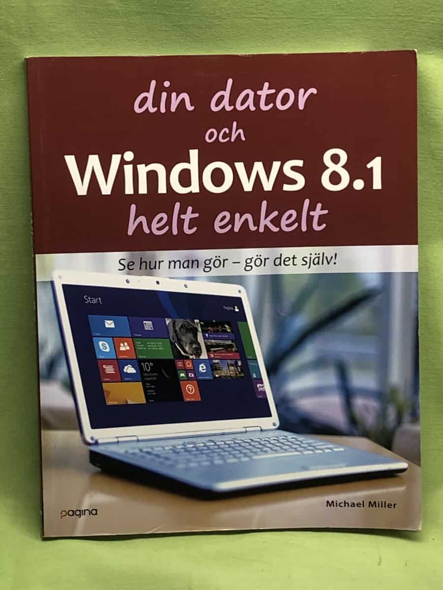 Michael Miller : Din dator och Windows 8.1 helt enkelt