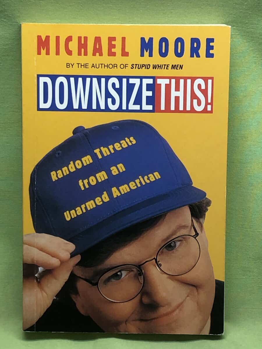 Michael Moore : Downsize this!