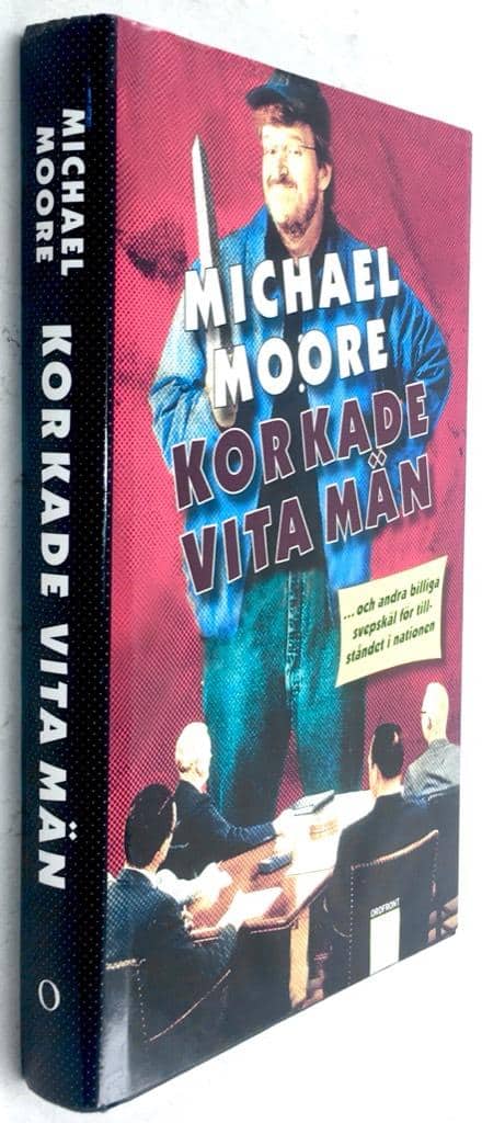 Michael Moore : Korkade vita män
