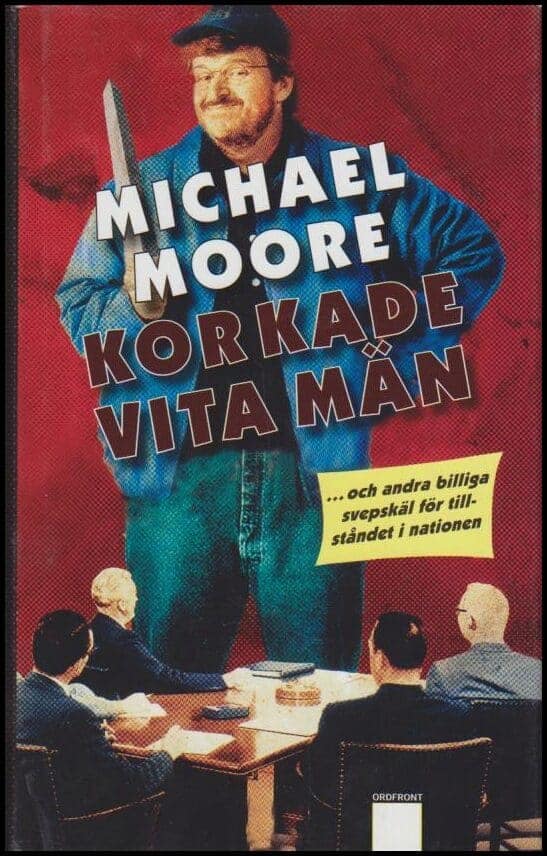 Michael Moore : Korkade vita män