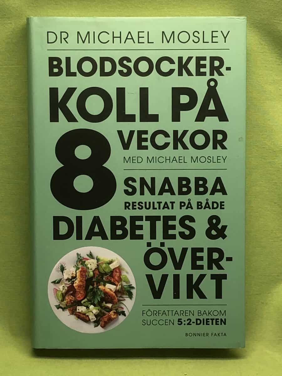 Michael Mosley : Blodsockerkoll på 8 veckor