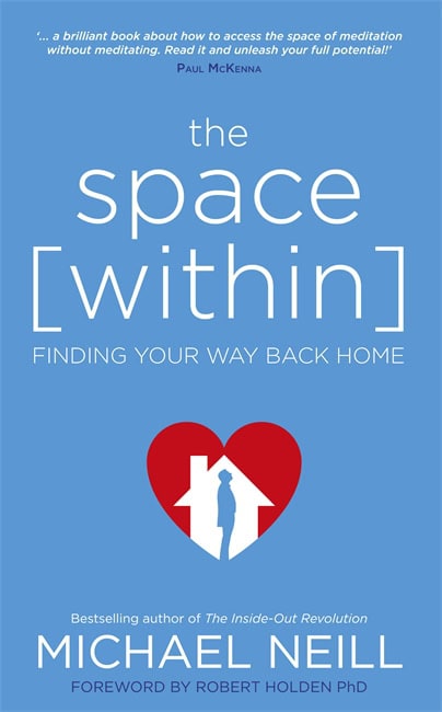 Michael Neill : Space within - finding your way back home