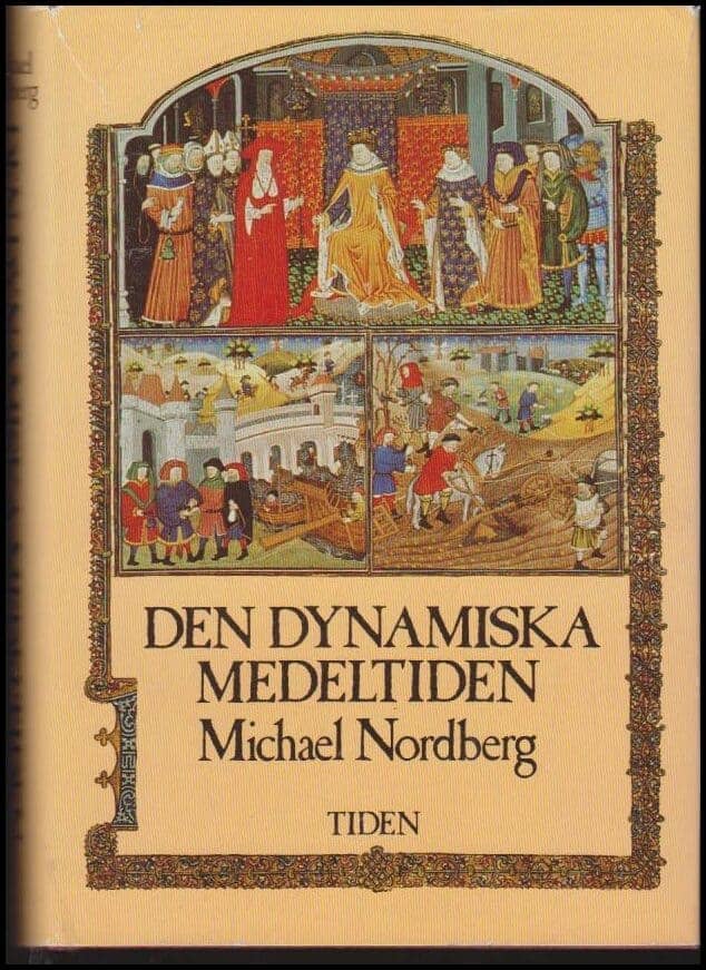 Michael Nordberg : Den dynamiska medeltiden