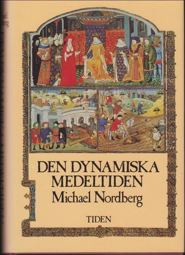 Michael Nordberg : Den dynamiska medeltiden