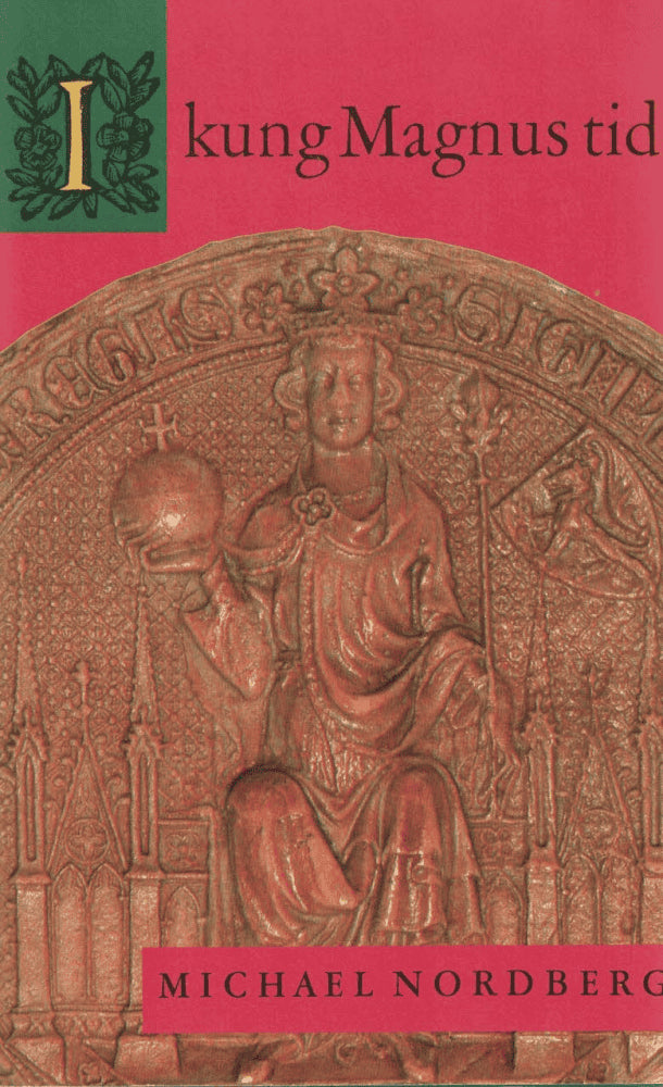Michael Nordberg : I kung Magnus tid