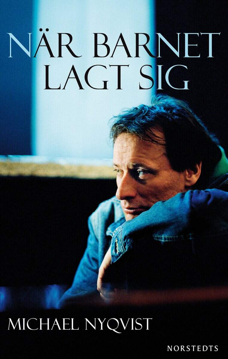 Michael Nyqvist : När barnet lagt sig