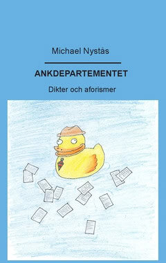 Michael Nystås : Ankdepartementet : dikter och aforismer