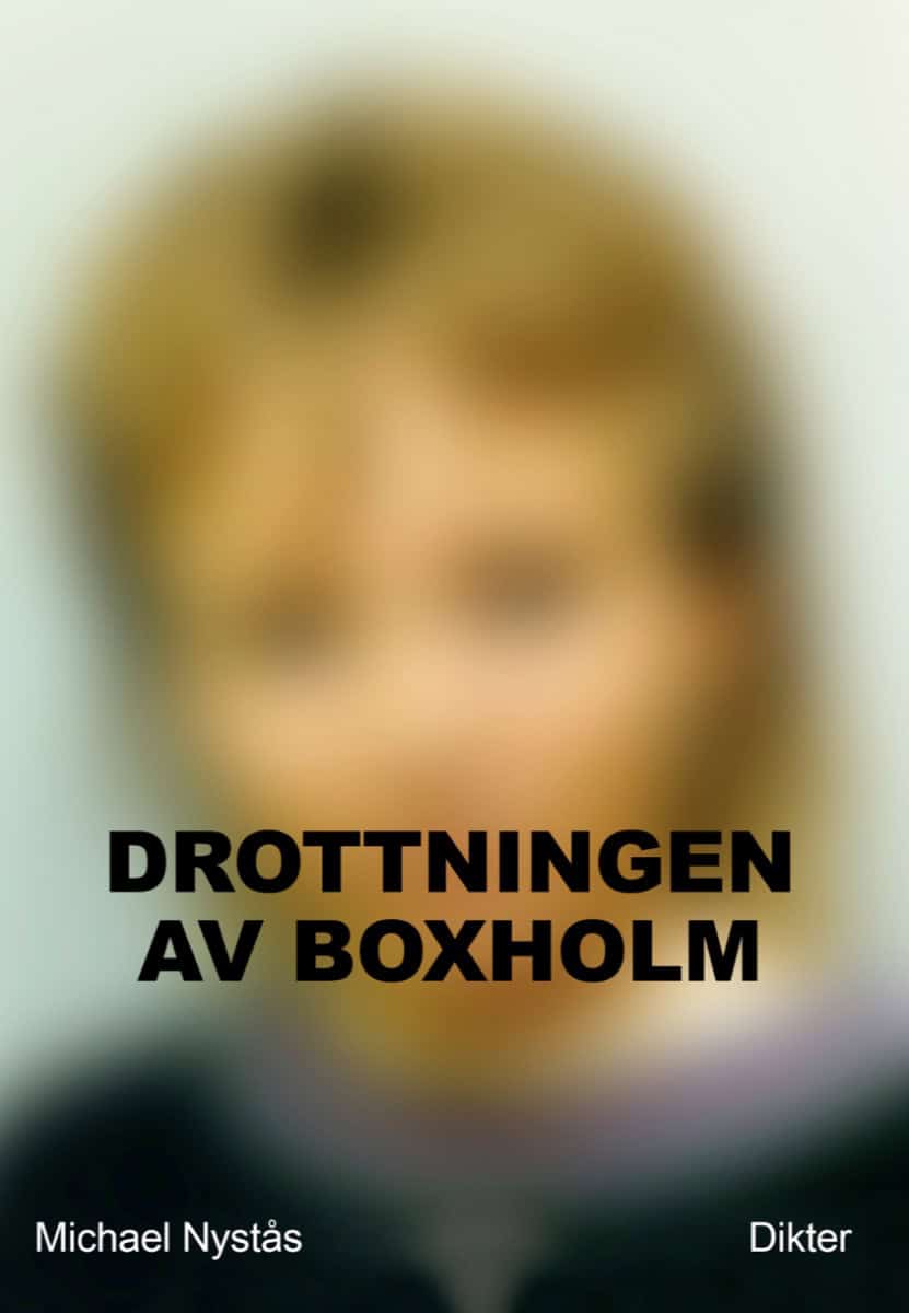 Michael Nystås : Drottningen av Boxholm