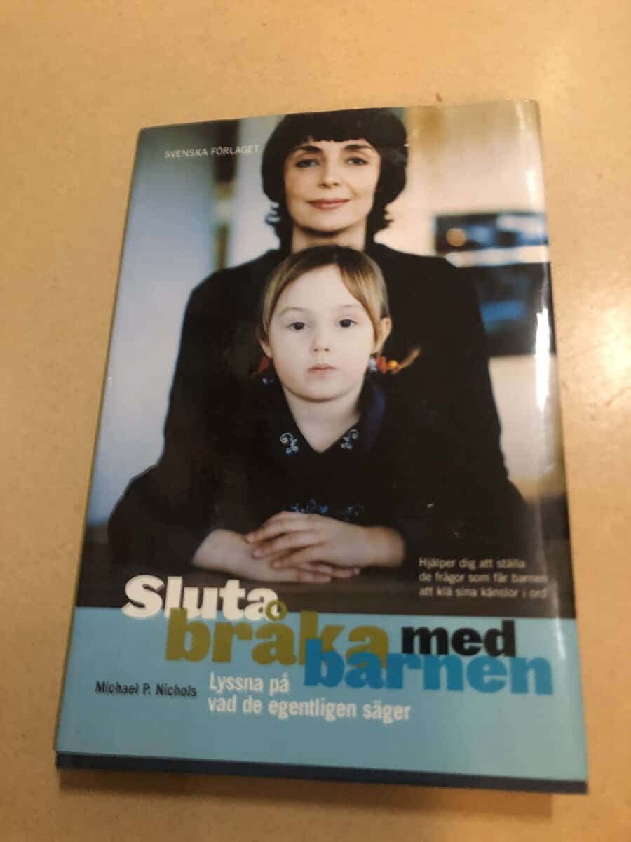 Michael P. Nichols : Sluta bråka med barnen lyssna på vad de egentligen säger