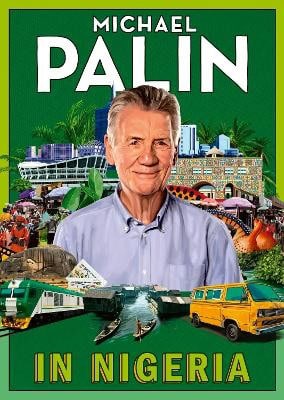 Michael Palin : In Nigeria