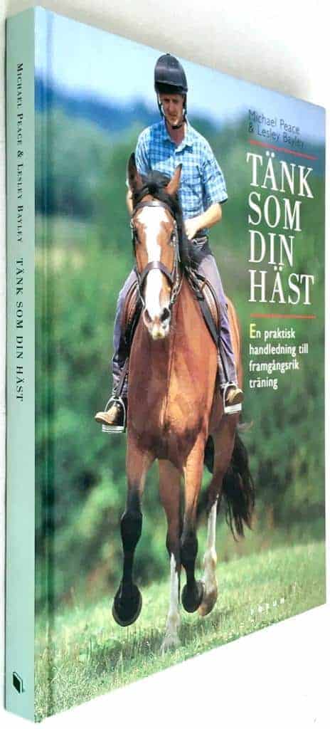 Michael Peace ; Lesley Bayley : Tänk som din häst