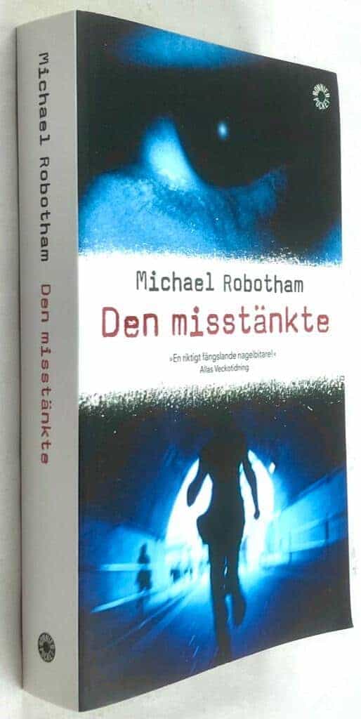 Michael Robotham : Den misstänkte - Farlig fiende - Bok 2