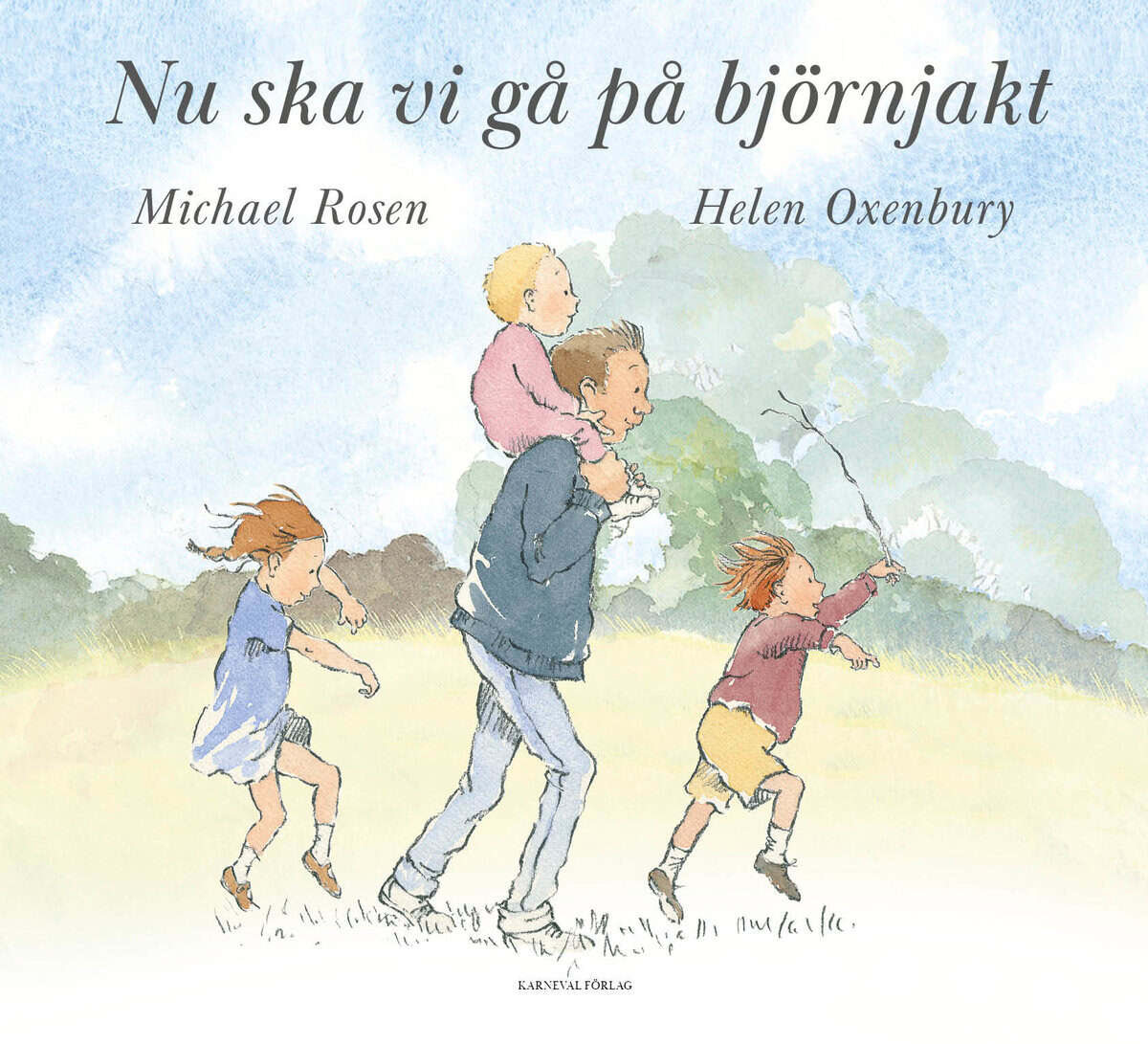 Michael Rosen : Nu ska vi gå på björnjakt