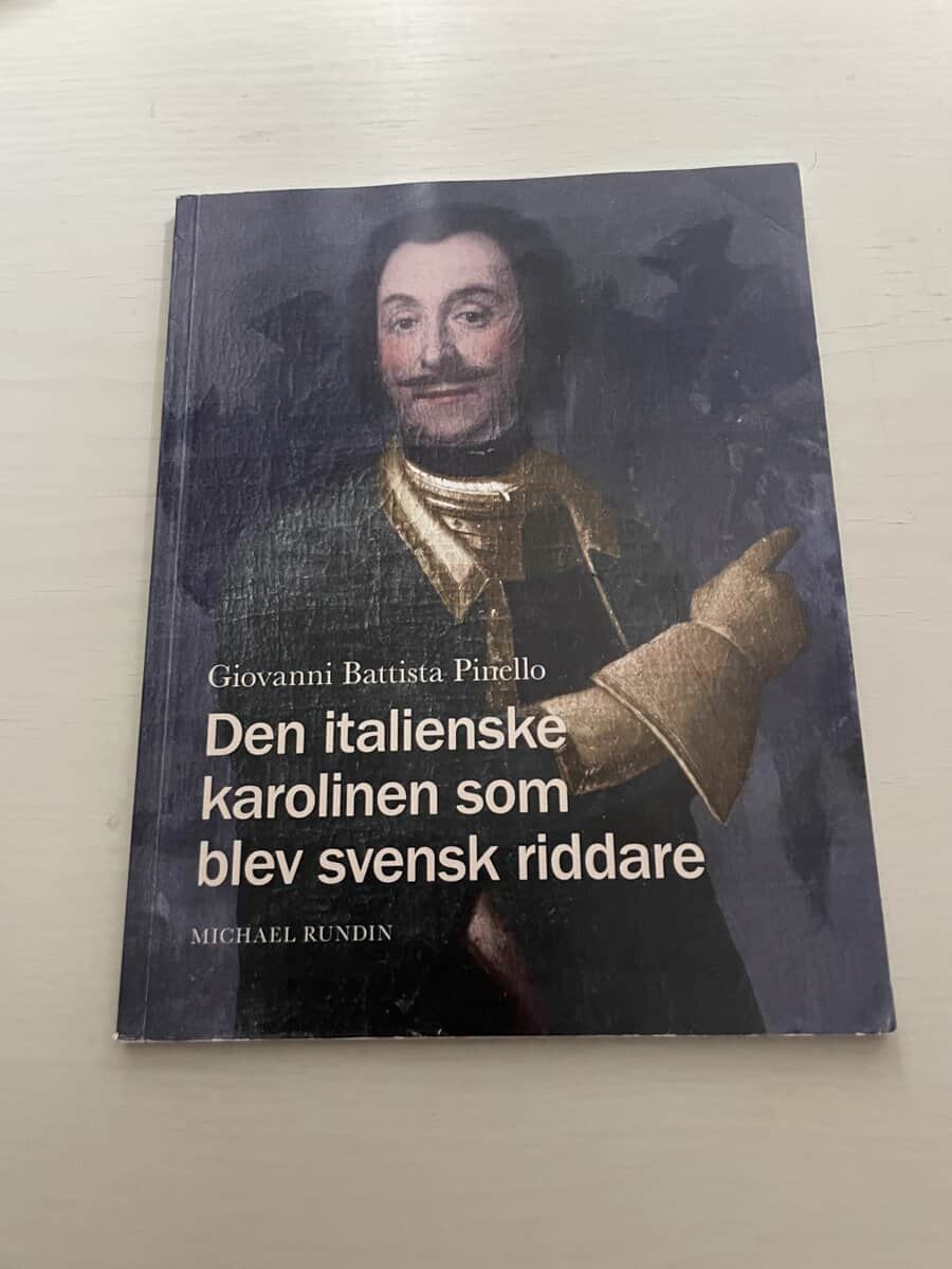 Michael Rundin : Giovanni Battista Pinello - Den italienske karolinen som blev svensk riddare