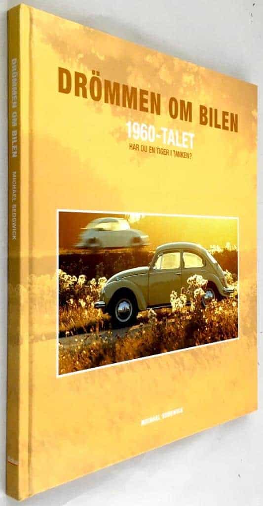 Michael Sedgwick : Drömmen om bilen - 1960-talet - Har du en tiger i tanken