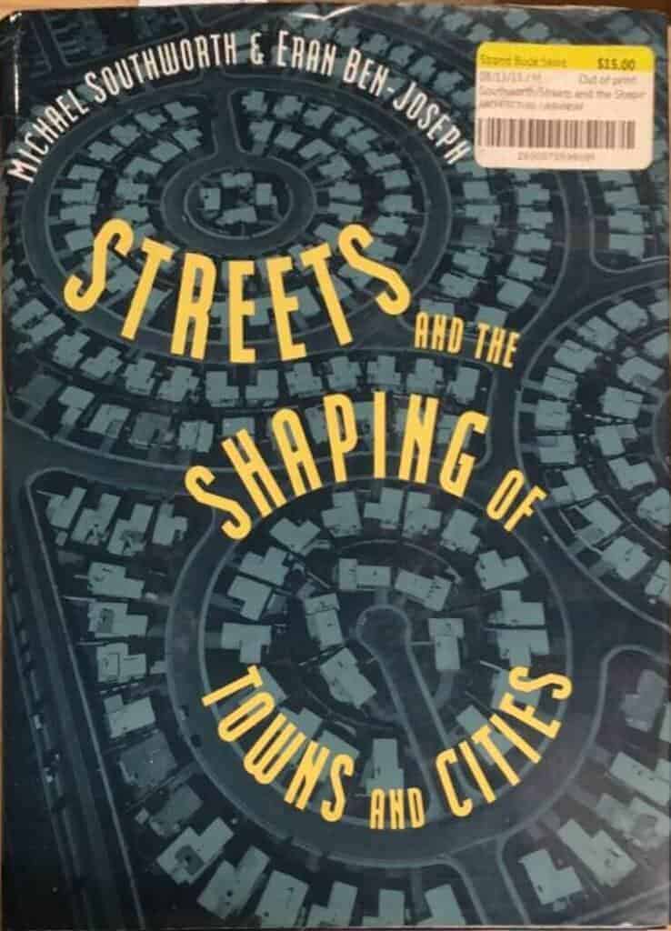 Michael Southworth ; Eran Ben-Joseph : Streets and the shaping of towns and cities