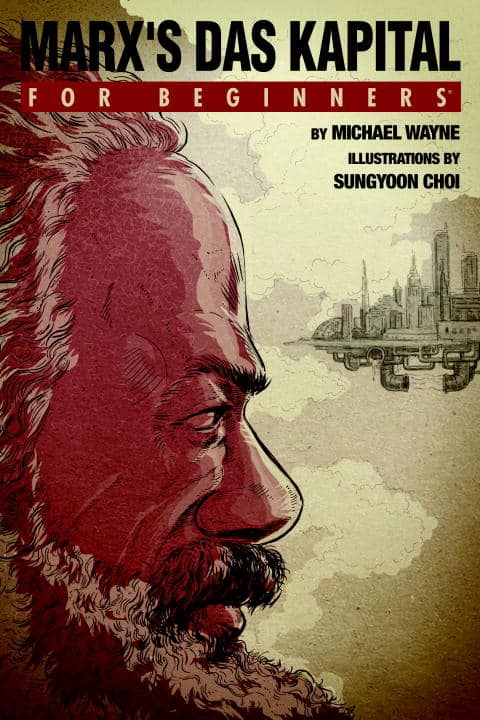Michael Wayne : Marxs das capital for beginners