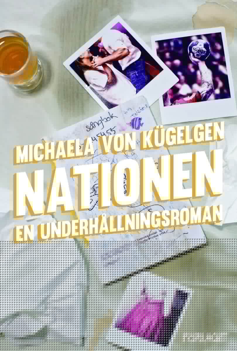 Michaela von Kügelgen : Nationen : en underhållningsroman