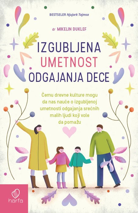 Michaeleen Doucleff : Izgubljena umetnost odgajanja dece