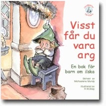 Michaelene Mundy : Visst får du vara arg : en bok för barn om ilska