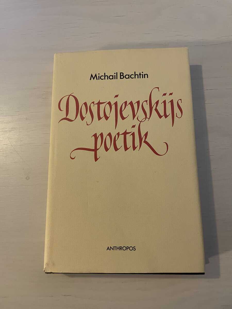 Michail Bachtin : Dostojevskijs poetik