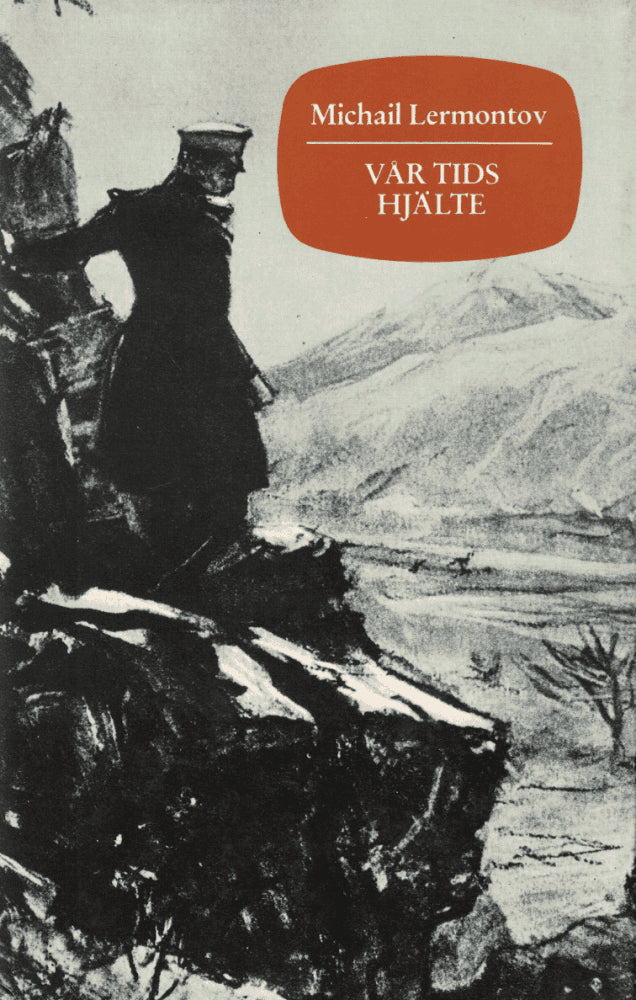 Michail Lermontov : Vår tids hjälte