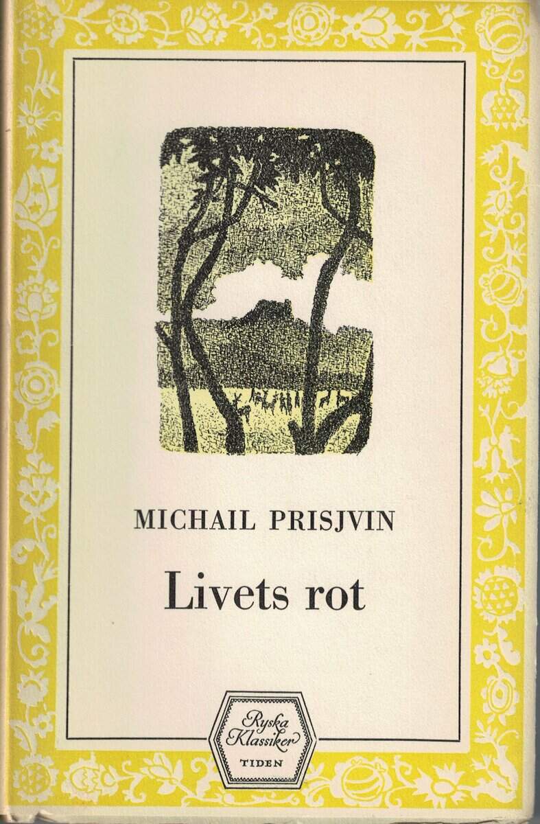 Michail Prisjvin : Livets rot