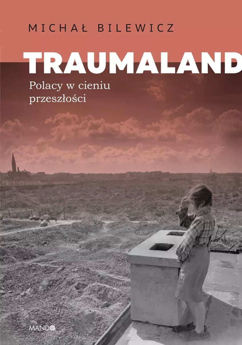 Michal Bilewicz : Traumaland