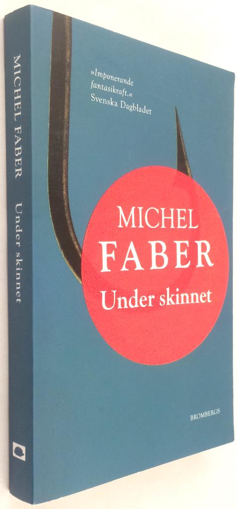 Michel Faber : Under skinnet