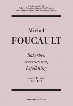 Michel Foucault : Säkerhet, territorium, befolkning