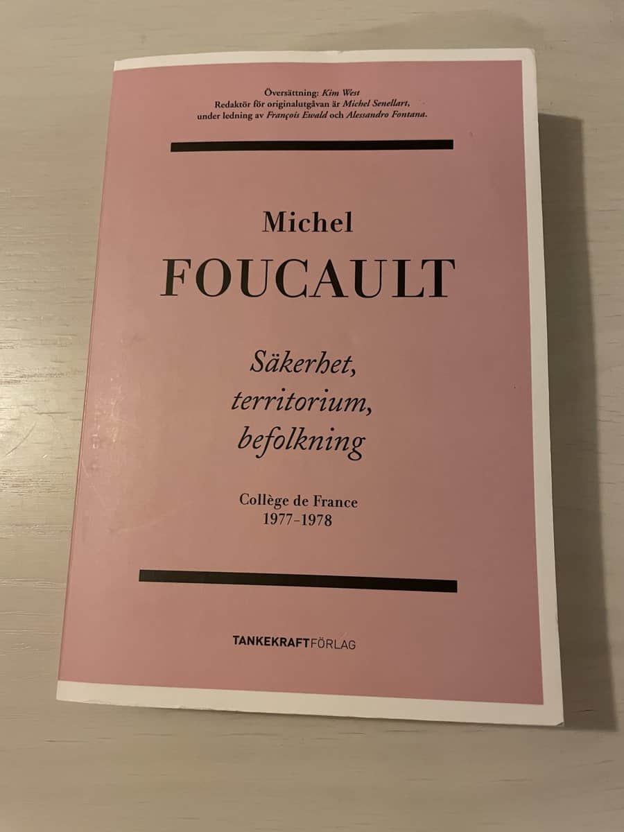 Michel Foucault : Säkerhet, territorium, befolkning Collège de France 1977-1978