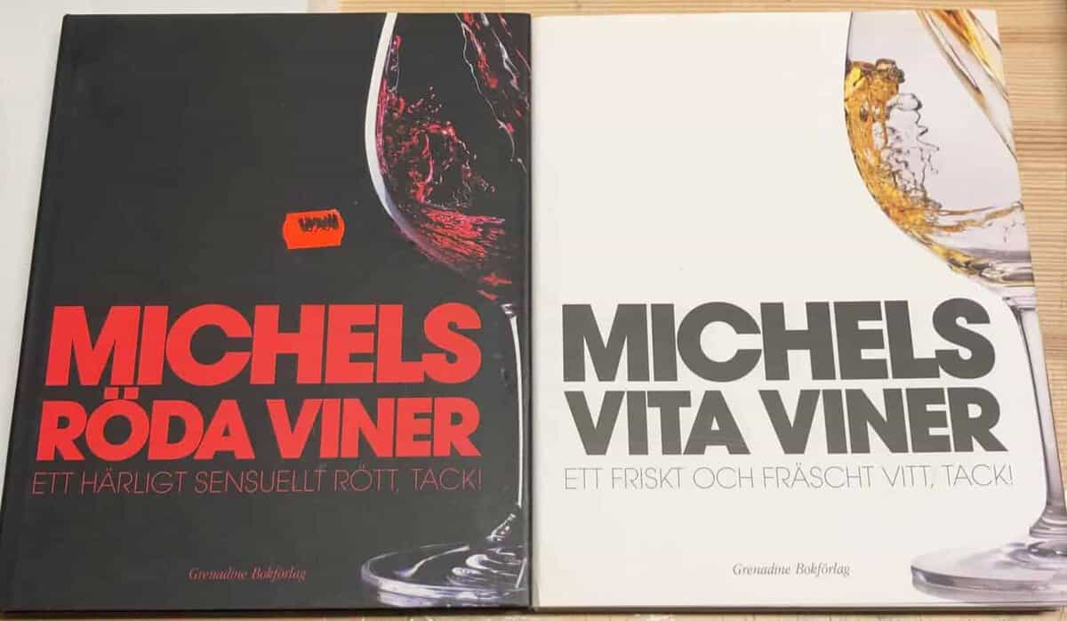 Michel Jamais : Michels röda viner / Michels vita viner