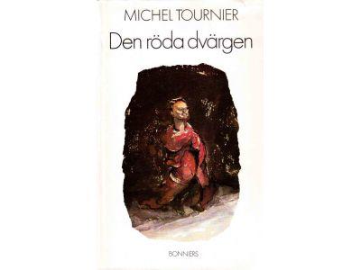 Michel Tournier : Den röda dvärgen och andra berättelser