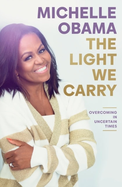 Michelle Obama : The light we carry