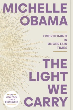 Michelle Obama : The Light We Carry