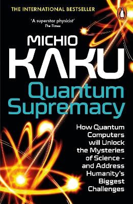 Michio Kaku : Quantum Supremacy