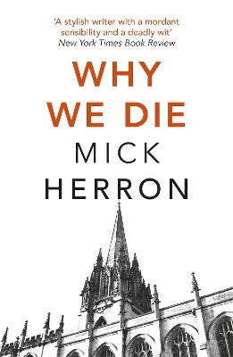 Mick Herron : Why We Die